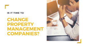 Is It Time To Change Property Management Companies Banner