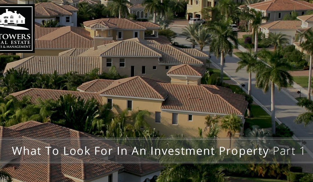 What To Look For In An Investment Property Part 1