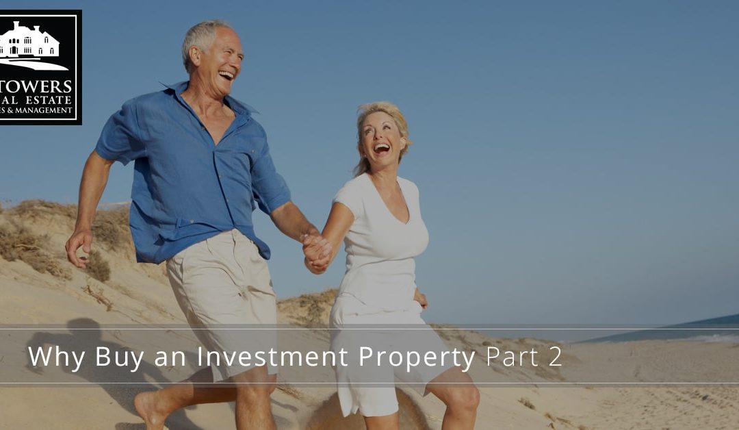 Why Buy An Investment Property Part 2