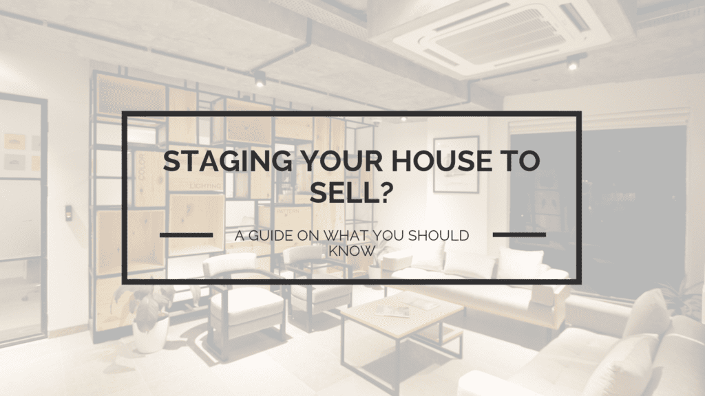 Staging Your Danville House to Sell? A Guide on What You Should Know