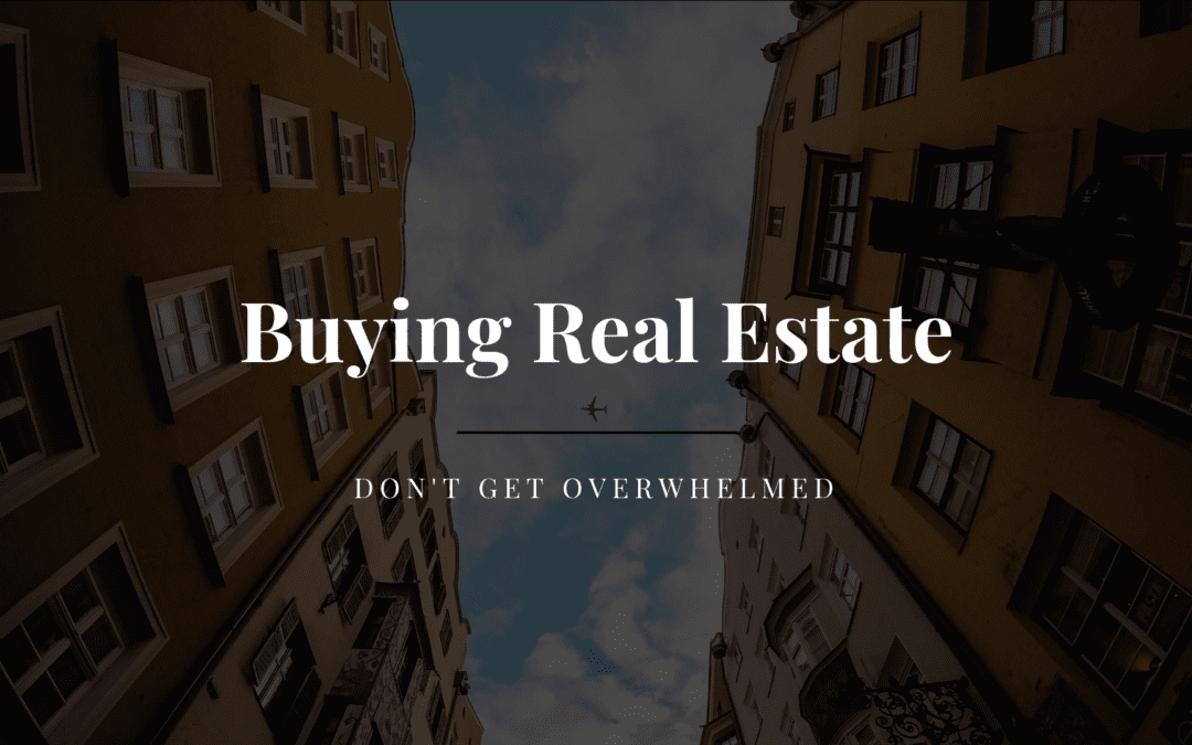 Buying Real Estate in Danville – Don’t Get Overwhelmed